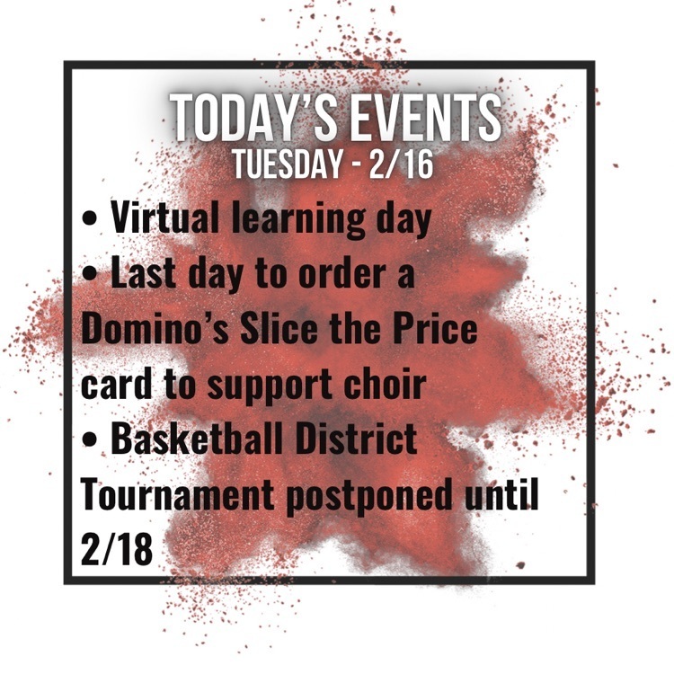 virtual learning day, last day to order a Dominica slice the price card to support choir, basketball tournament postponed until Thursday 