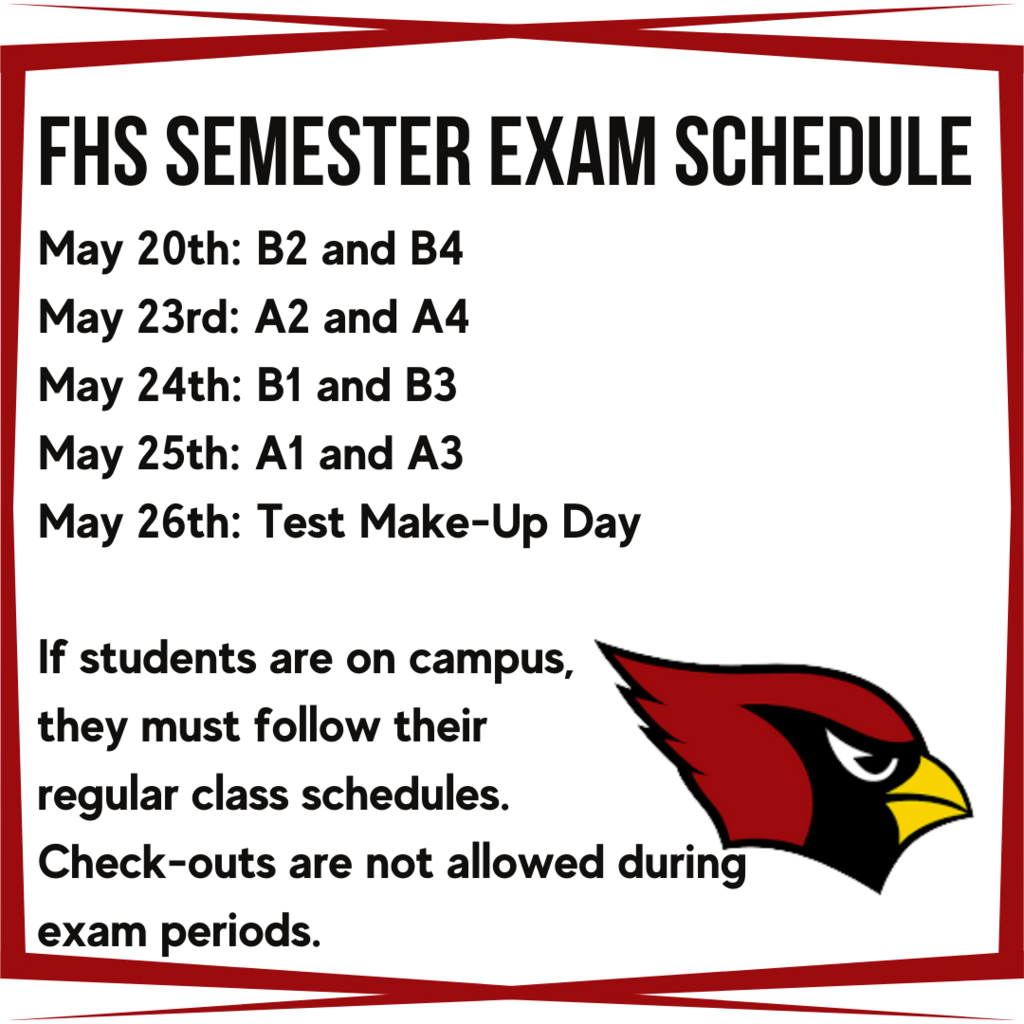 May 20th: B2 and B4 May 23rd: A2 and A4 May 24th: B1 and B3 May 25th: A1 and A3 May 26th: Test Make-Up Day