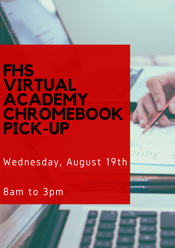 Virtual academy chrome book pick-up. 8/19 from 8am to 3pm